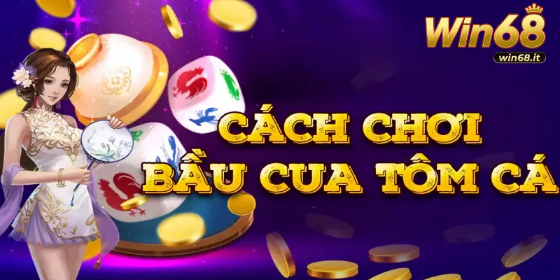 Cách tính thắng thua game bầu cua WIN68 đơn giản, dễ hiểu