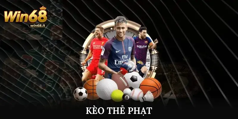 Có nhiều hình thức kèo thẻ phạt khác nhau