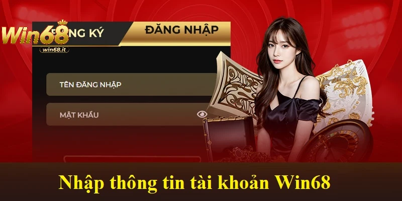 Nhập thông tin tài khoản đăng nhập Win68