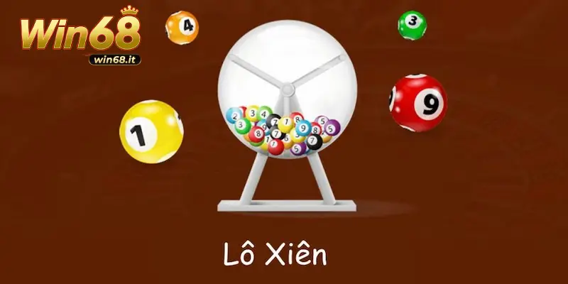 Trúng thưởng lô cược xiên tại WIN68 cực kỳ cạnh tranh